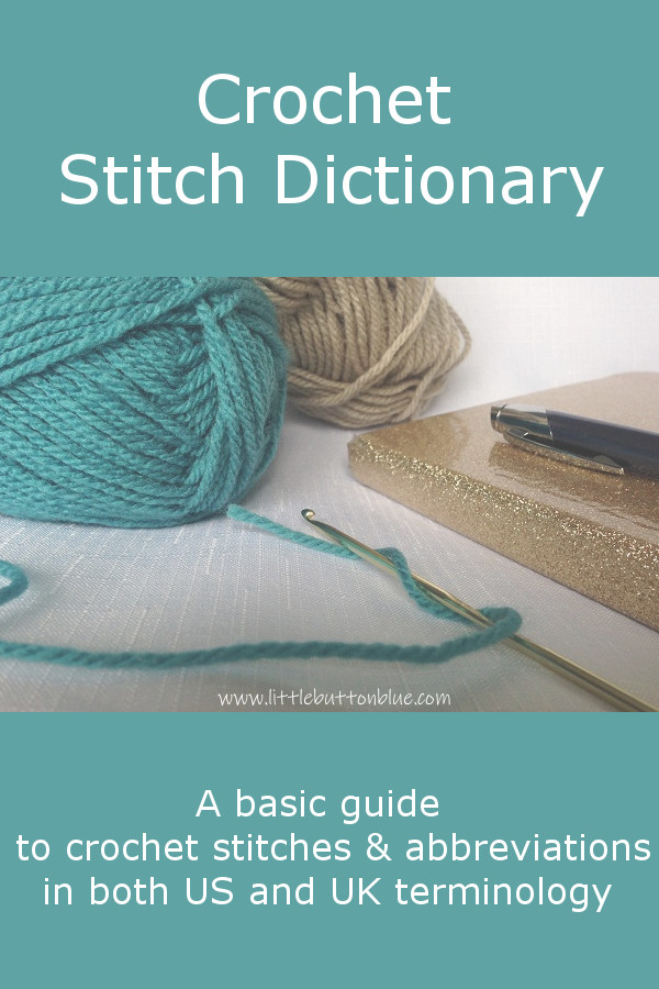 crochet stitch dictionary_a basic guide to crochet stitches and abbreviations in both US and UK terminology