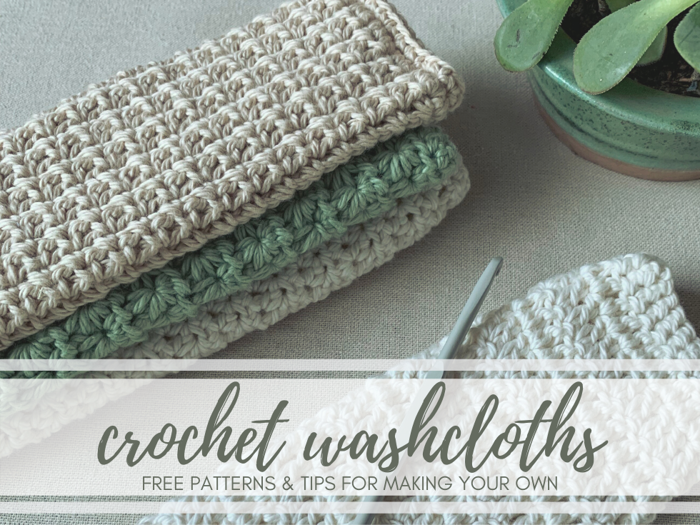 Make your own crochet washcloths with these free patterns and tips